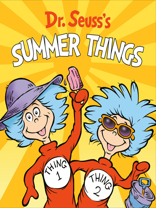 Title details for Dr. Seuss's Summer Things by Dr. Seuss - Wait list